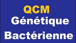 QCM Génétique Bactérienne  EXERCICES [upl. by Arundell599]