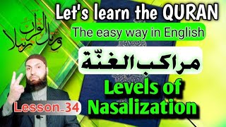 Lesson34  MarakibulGhunnah  Levels of Nasalization  Quran Tajwid Course English ILM Explorer [upl. by Eidahs]