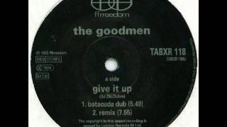 THE GOOD MEN GIVE IT UP REMIX [upl. by Kellen]