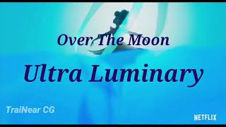 Over The Moon  Ultra Luminary Lyric [upl. by Stallworth248]