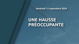 Une hausse préoccupante [upl. by Percy]