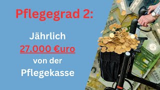 Pflegegrad 2 Mehr als 27000 Euro stehen Dir jährlich zu  alles was Du wissen musst [upl. by Chrissie720]