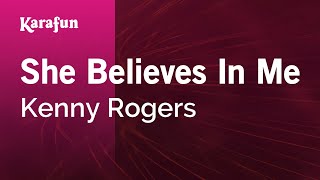 She Believes In Me  Kenny Rogers  Karaoke Version  KaraFun [upl. by Ottie]