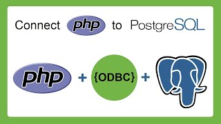 Connect to PostgreSQL using PHP and ODBC  How to Connect to any Database using PHP and ODBC driver [upl. by Snevets]