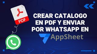 Crear catálogo en PDF y enviar por WhatsApp en AppSheet [upl. by Hatfield168]