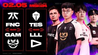 FNC vs GAM BO3  TES vs LLL BO3  MSI 2024  VÒNG KHỞI ĐỘNG  02052024 [upl. by Cherin]