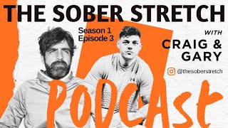 The Sober Stretch S1 Ep3  Sobriety The Brighter Side of Life [upl. by Meri]