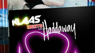 Klaas meets Haddaway  What Is Love 2k9 [upl. by Lieno617]