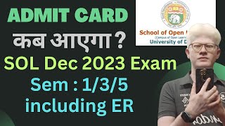 SOL Dec 2023 Exam का Admit Card कब आएगा SOL Semester 135 Admit Card update dec 2023 exam [upl. by Ciaphus12]