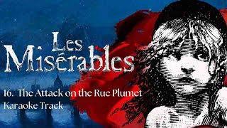 🎤The Attack on Rue Plumet  16  Les Misérables🎤 [upl. by Myrtle]