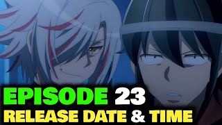 Tsukimichi Moonlit Fantasy Season 2 Episode 23 Release Date [upl. by Carlynn335]