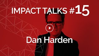 Impact Talks 15 Dan Harden CEO Whipsaw  Designer of Google Chromecast NeXt Computers Brita [upl. by Htehpaj]