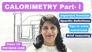 CALORIMETRY  Calorimetry Class 10 ICSE  Calorimetry Theory and Numericals  Part 1 [upl. by Htiekel]