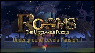 ROOMS The Unsolvable Puzzle quotUnderground Levels Mansion 1quot [upl. by Rahr]