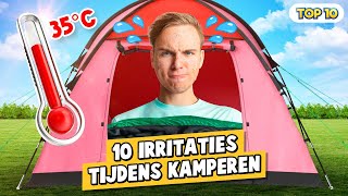 10 IRRITATIES TIJDENS KAMPEREN [upl. by Jojo]