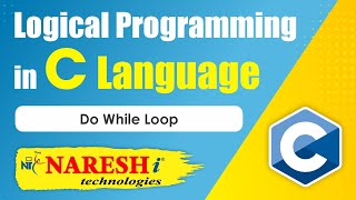 Do While Loop  Logical Programming in C  Naresh IT [upl. by Nonna]