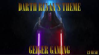 DARTH REVANquotS SITH THEME REIMAGINED  GEIGER GAMING [upl. by Eessej]