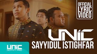 UNIC  SAYYIDUL ISTIGHFAR OFFICIAL LYRIC VIDEO ᴴᴰ [upl. by Nanreh]