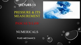 Pascals Law  Numericals  Pressure and Its Measurement  Fluid Mechanics  L15 [upl. by Laverna797]