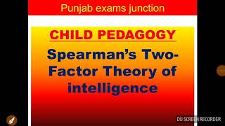 Spearmans two factor theory of Intelligence [upl. by Boggers]