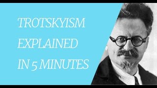 Trotskyism in 5 Minutes [upl. by Acinimod]