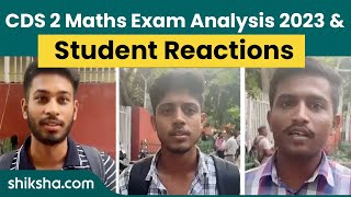 CDS 2 Maths Exam Analysis amp Students Review 2023 [upl. by Moreno641]