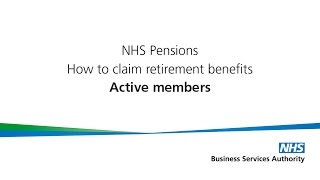 How to claim NHS Pension Retirement benefits Active members [upl. by Jaan979]