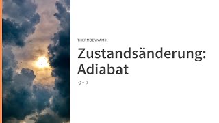 Zustandsänderungen Adiabat Q0 [upl. by Ennoira678]