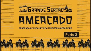 Grande Sertão Ameaçado 3 quem são os geraizeiros que defendem o Cerrado [upl. by Ecyoj]