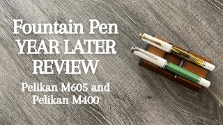 PELIKAN M605 amp M400  One Year Pen Review  What are my thoughts on these pens one year later [upl. by Latoya]