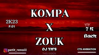 DJ TM’S  KOMPA X ZOUK P01 ORIGINAL MIX [upl. by Sanfourd367]