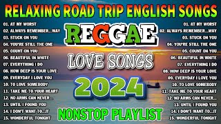 NEW BEST REGGAE MUSIC MIX 2024💓RELAXING REGGAE SONGS MOST REQUESTED REGGAE LOVE SONGS 2024 [upl. by Pazia223]