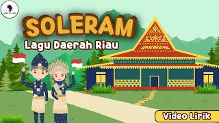 Soleram  Lagu Daerah Riau Video Lirik Song of Kids [upl. by Yale827]