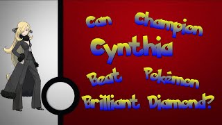 Can Cynthia beat Pokémon Brilliant Diamond [upl. by January]