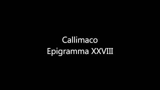 Callimaco Epigramma XXVIII  Lettura Metrica [upl. by Skelton]