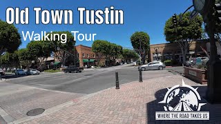 4K Old Town Tustin CA Walking Tour [upl. by Eeniffar940]