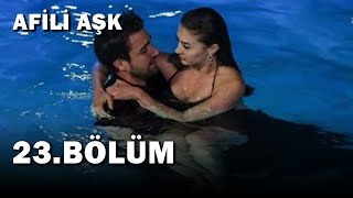 Afili Aşk 23Bölüm  Full Bölüm [upl. by Sylirama]