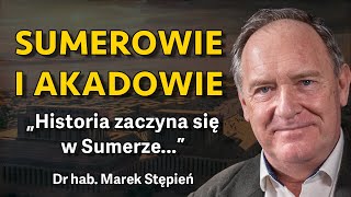 Kim byli Sumerowie i Akadowie Mezopotamia w IV i III tysiącleciu pne  Dr hab Marek Stępień [upl. by Mcclenon]