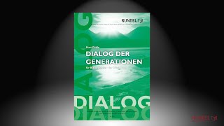 Dialog der Generationen Dialog der Generationen  Kurt Gäble [upl. by Aryhs]