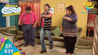 Taarak Mehta Ka Ooltah Chashmah  Episode 839  Full Episode [upl. by Mozelle929]