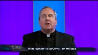 Father Spitzer’s Universe  20151125  Pilot Episode [upl. by Sreip]