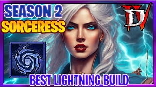 Diablo 4 Season 2 Best Sorceress Build for Lightning 100 Max Everything Lightning Ball Fire Ver [upl. by Mingche]