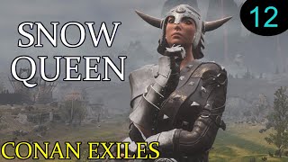 Conan Exiles  Brimstone and iron Snow Queen Episode 12 [upl. by Ecadnac]