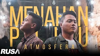 Atmosfera  Menahan Pilu Official Music Video [upl. by Marfe63]