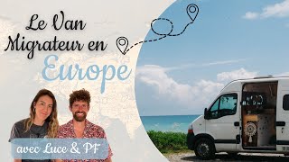 Road Trip en van en Europe avec le Van Migrateur [upl. by Akiwak353]