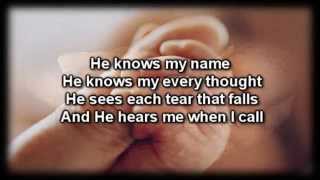 He Knows My Name  Tommy Walker  Worship video with lyrics [upl. by Arimas]