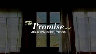 Jimin  Promise 약속  LullabyMusic Box Version [upl. by Lovmilla]