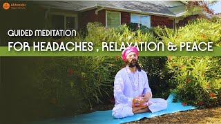 15 min Guided Meditation for Headaches Relaxation amp Peace  with Yogrishi Vishvketu [upl. by Duax]