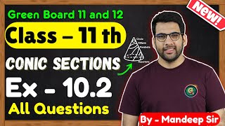 Class  11 Ex  102 Q1 to Q12 Conic Sections Maths  CBSE NCERT  New Book  Green Board [upl. by Areema]