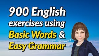 900 Spoken English Exercises Using Basic Words and Easy Grammar [upl. by Orpah479]